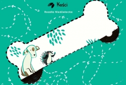 Kości, Seria: Zagadki jeża Pepe Tekst: Rozalia Niedźwiecka Ilustracje: Angelika Salska